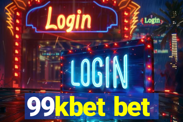 99kbet bet